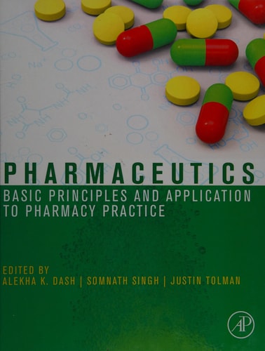 Pharmaceutics Basic Principles and Application to Pharmacy Practice