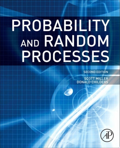 Probability and Random Processes With Applications to Signal Processing and Communications