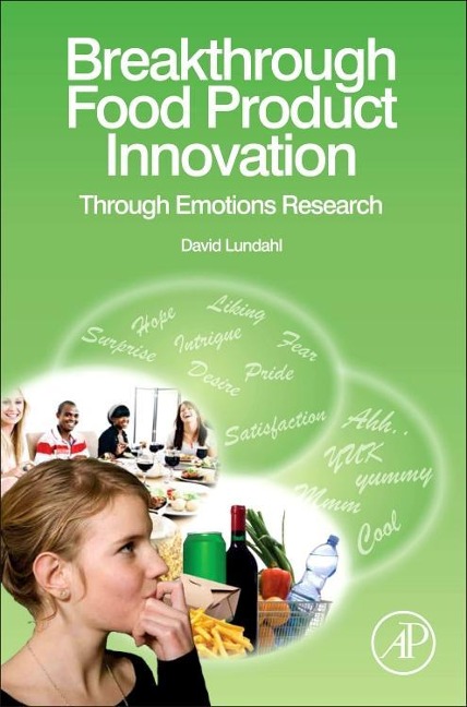 Breakthrough Food Product Innovation: Through Emotions Research