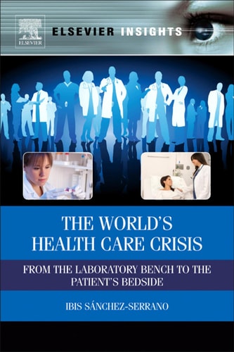 The World's Health Care Crisis From the Laboratory Bench to the Patient's Bedside