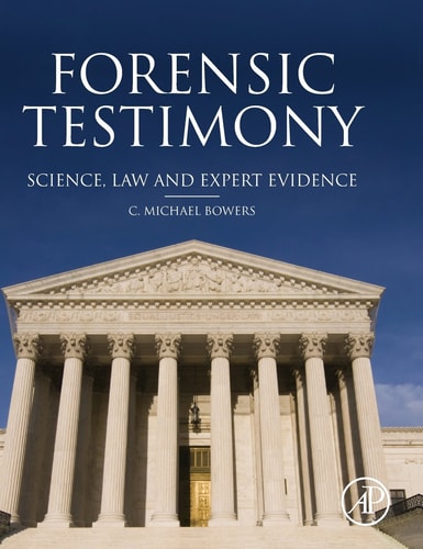 Forensic Testimony Science, Law and Expert Evidence