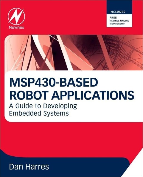 MSP430-Based Robot Applications: A Guide to Developing Embedded Systems