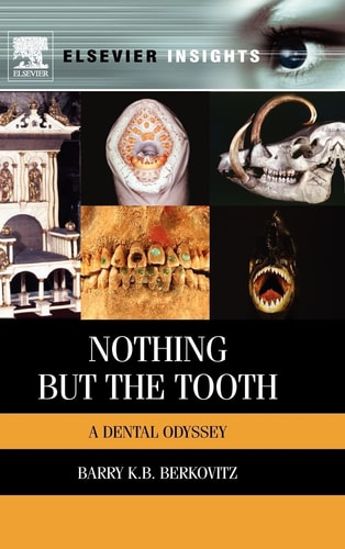 Nothing but the Tooth A Dental Odyssey