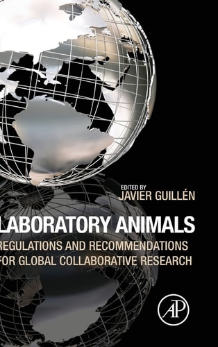 Laboratory Animals Regulations and Recommendations for Global Collaborative Research