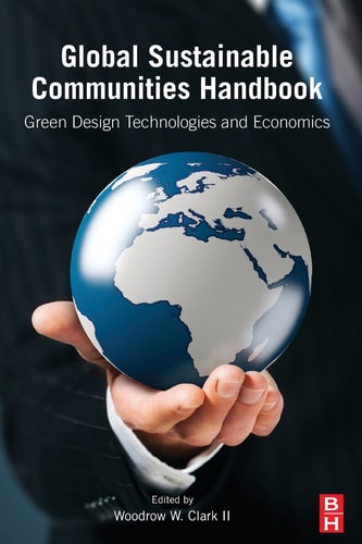 Global Sustainable Communities Handbook Green Design Technologies and Economics