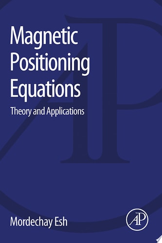 Magnetic Positioning Equations Theory and Applications