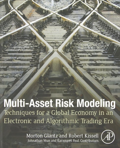 Multi-Asset Risk Modeling Techniques for a Global Economy in an Electronic and Algorithmic Trading Era