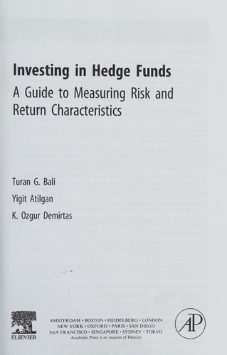 Investing in Hedge Funds A Guide to Measuring Risk and Return Characteristics