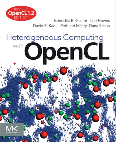 Heterogeneous Computing with OpenCL Revised OpenCL 1.2 Edition
