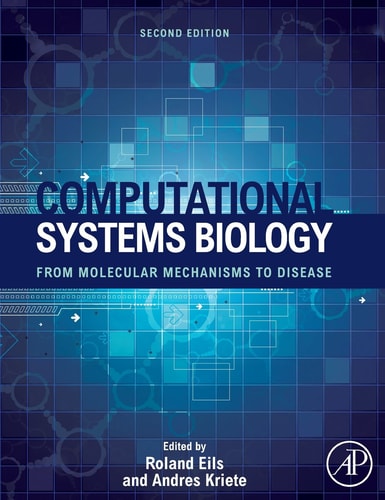 Computational Systems Biology From Molecular Mechanisms to Disease