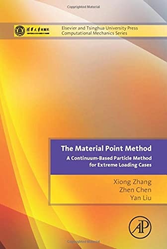 The Material Point Method A Continuum-Based Particle Method for Extreme Loading Cases
