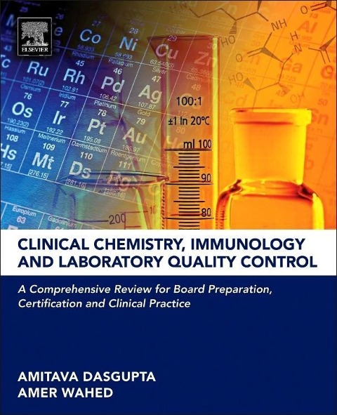 Clinical Chemistry, Immunology and Laboratory Quality Control: A Comprehensive Review for Board Preparation, Certification and Clinical Practice