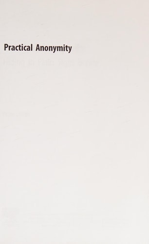 Practical Anonymity Hiding in Plain Sight Online