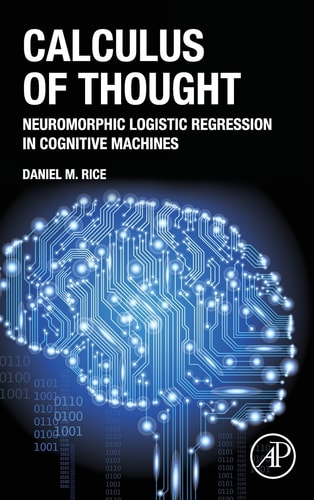 Calculus of Thought Neuromorphic Logistic Regression in Cognitive Machines