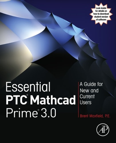 Essential PTC® Mathcad Prime® 3.0 A Guide for New and Current Users