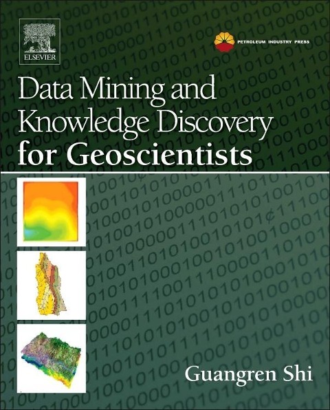 Data Mining and Knowledge Discovery for Geoscientists