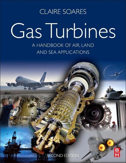 Gas Turbines: A Handbook of Air, Land and Sea Applications