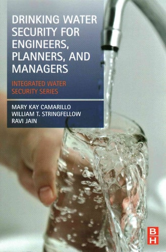 Drinking Water Security for Engineers, Planners, and Managers Integrated Water Security Series