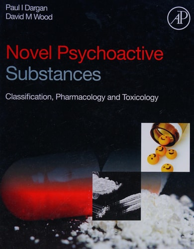 Novel Psychoactive Substances Classification, Pharmacology and Toxicology