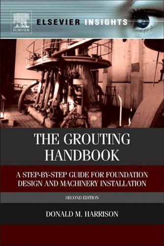 The Grouting Handbook A Step-by-Step Guide for Foundation Design and Machinery Installation