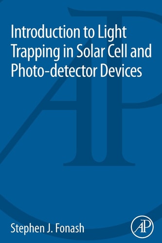 Introduction to Light Trapping in Solar Cell and Photo-detector Devices