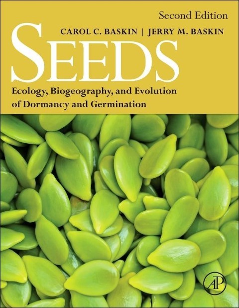 Seeds: Ecology, Biogeography, And, Evolution of Dormancy and Germination