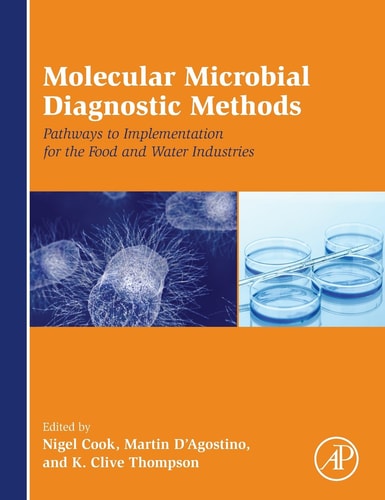 Molecular Microbial Diagnostic Methods Pathways to Implementation for the Food and Water Industries