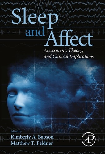 Sleep and Affect Assessment, Theory, and Clinical Implications