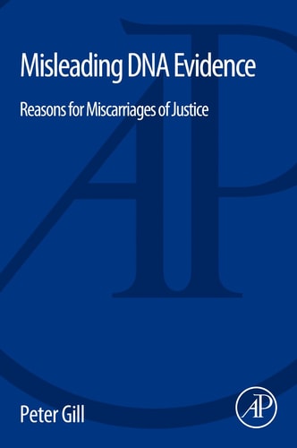 Misleading DNA Evidence Reasons for Miscarriages of Justice