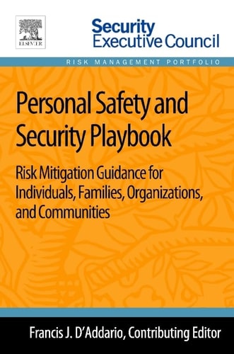 Personal Safety and Security Playbook Risk Mitigation Guidance for Individuals, Families, Organizations, and Communities