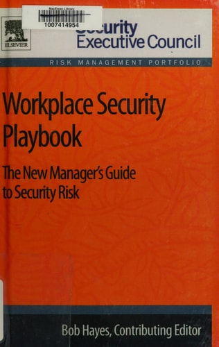 Workplace Security Playbook The New Manager's Guide to Security Risk