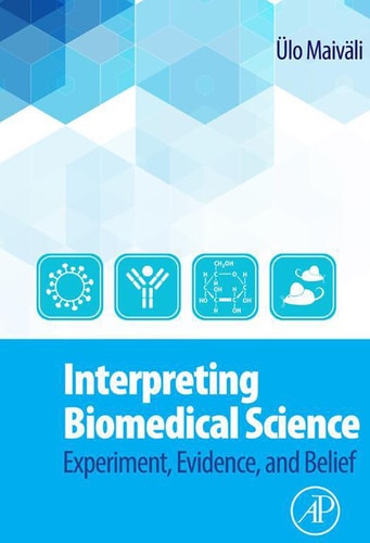 Interpreting Biomedical Science Experiment, Evidence, and Belief