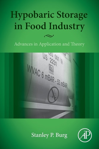 Hypobaric Storage in Food Industry Advances in Application and Theory