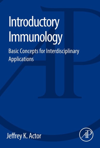 Introductory Immunology Basic Concepts for Interdisciplinary Applications