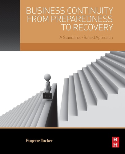 Business Continuity from Preparedness to Recovery A Standards-Based Approach