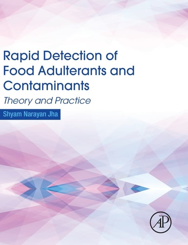 Rapid Detection of Food Adulterants and Contaminants Theory and Practice
