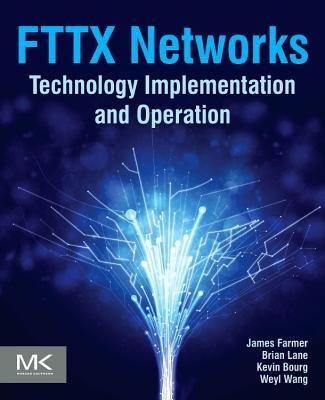 Fttx Networks: Technology Implementation and Operation