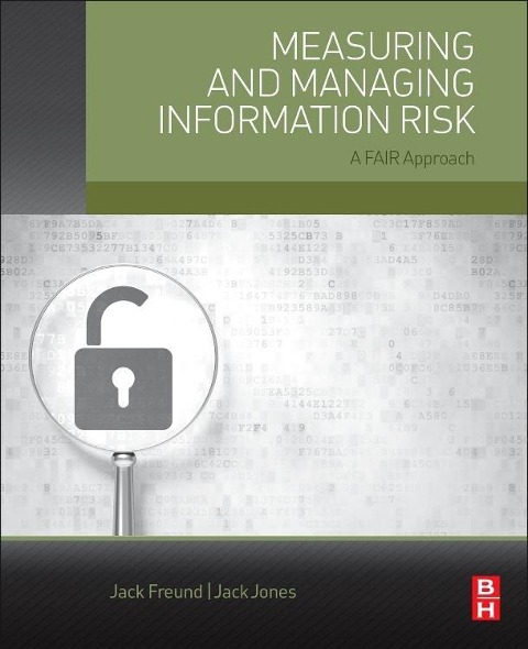 Measuring and Managing Information Risk: A Fair Approach
