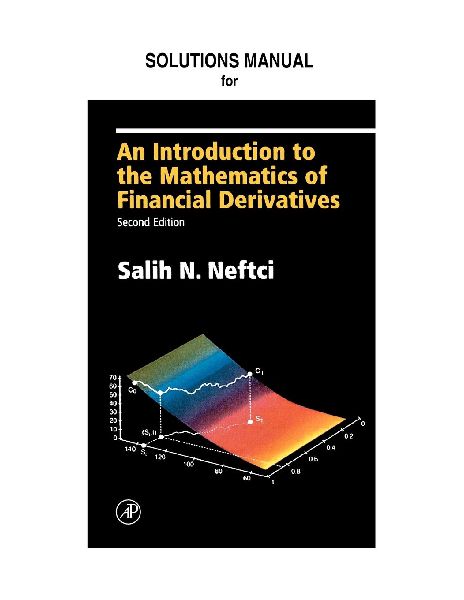 Neftci Solutions Manual to an Introduction to the Mathematics of Financial Derivatives 2/E