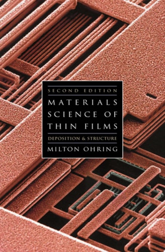 Materials Science of Thin Films Depositon and Structure