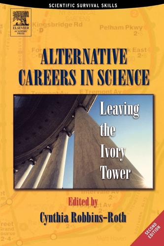 Alternative Careers in Science Leaving the Ivory Tower