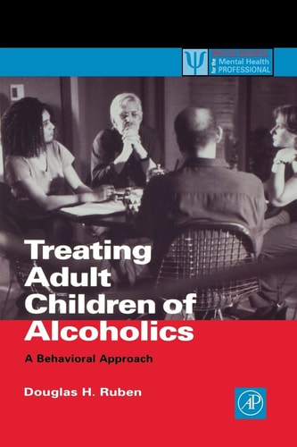 Treating Adult Children of Alcoholics A Behavioral Approach