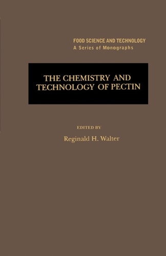 The Chemistry and Technology of Pectin (Food Science and Technology)