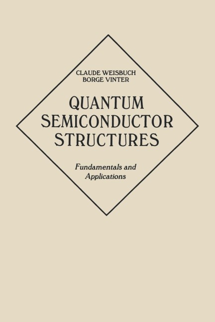 Quantum Semiconductor Structures: Fundamentals and Applications