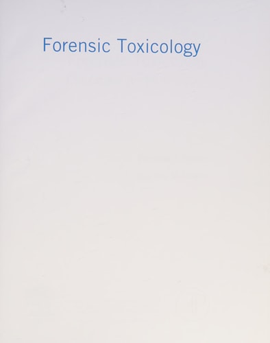 Forensic Toxicology Principles and Concepts