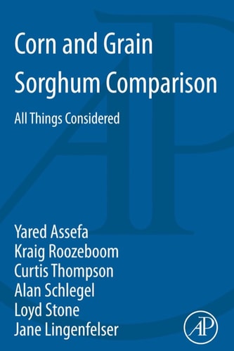 Corn and Grain Sorghum Comparison All Things Considered