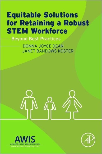 Equitable Solutions for Retaining a Robust Stem Workforce: Beyond Best Practices