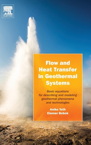 Flow and Heat Transfer in Geothermal Systems Basic Equations for Describing and Modeling Geothermal Phenomena and Technologies