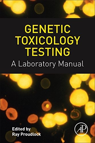Genetic Toxicology Testing A Laboratory Manual