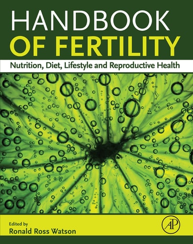 Handbook of Fertility Nutrition, Diet, Lifestyle and Reproductive Health